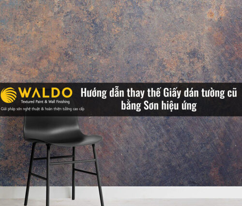 Hướng dẫn thay thế Giấy dán tường cũ bằng Sơn hiệu ứng