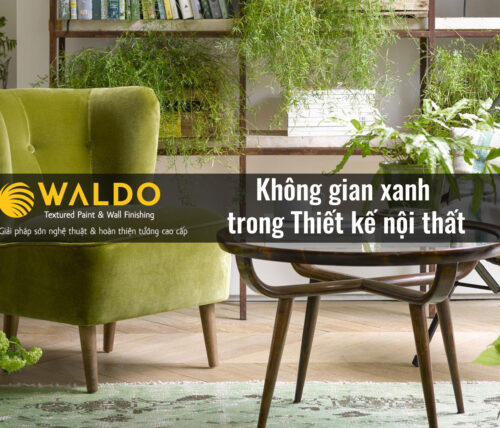 Không gian xanh trong Thiết kế nội thất
