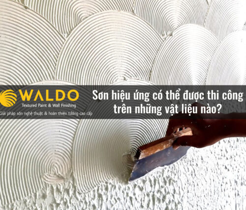 Sơn hiệu ứng có thể được thi công trên những vật liệu nào?