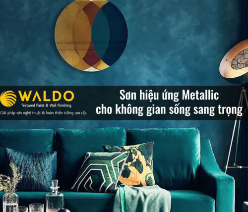 Sơn hiệu ứng Metallic cho không gian sống sang trọng