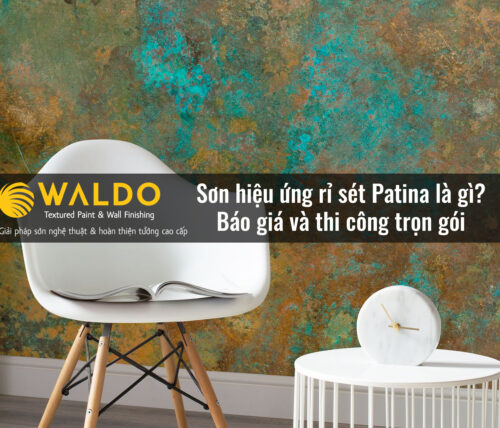 Sơn hiệu ứng rỉ sét Patina là gì? Báo giá và thi công trọn gói