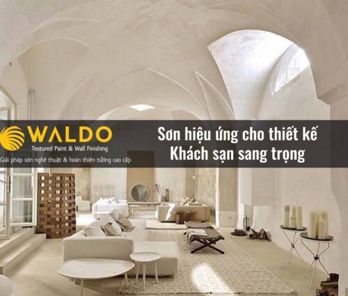 Sơn hiệu ứng cho thiết kế Khách sạn sang trọng